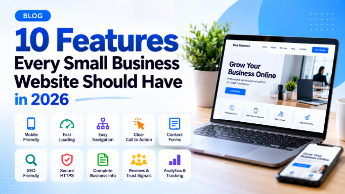 10 Features Every Small Business Website Should Have in 2026