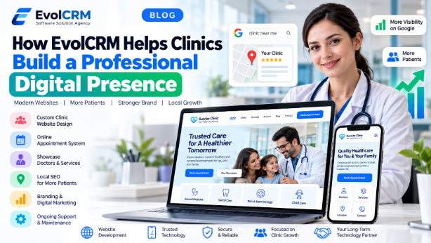 How EvolCRM Helps Clinics Build a Professional Digital Presence